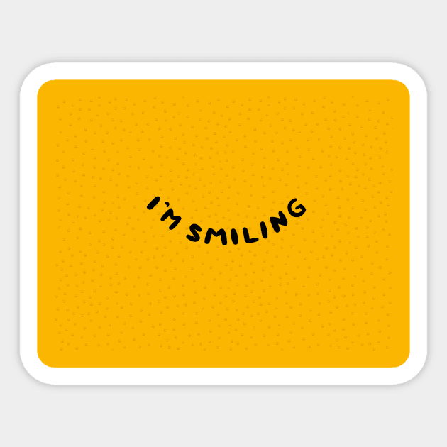 I'm Smiling Sticker by robin